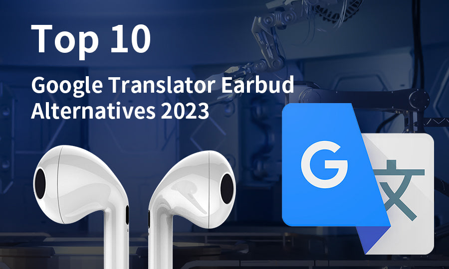 Google discount translate earbuds